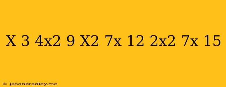 ((x+3)/(4x^2-9))/((x^2+7x+12)/(2x^2+7x-15))