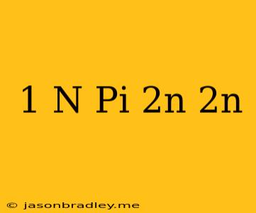 (-1)^n(pi)^2n/(2n)