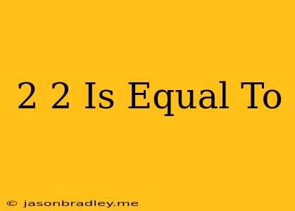 (-2)-2 Is Equal To