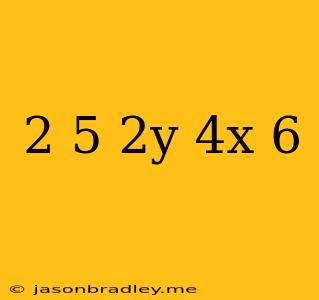 (-2 5) 2y=4x-6