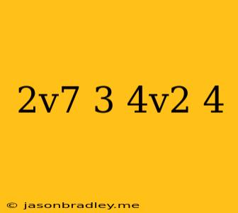 (-2v^7)^3 (-4v^2)^4