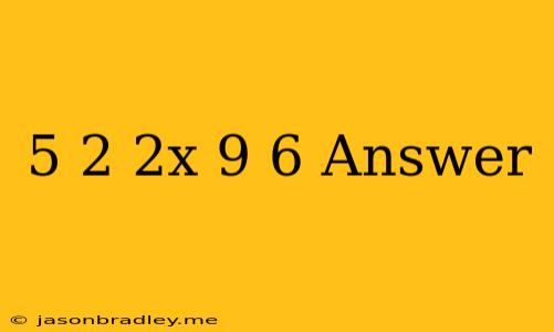 (-5)^2-2x(-9)+6 Answer