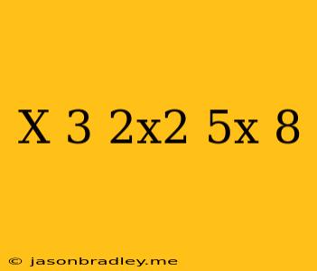 (-x-3)(2x^2+5x+8)