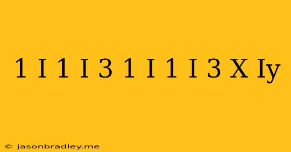 (1+i/1-i)^3-(1-i/1+i)^3=x+iy