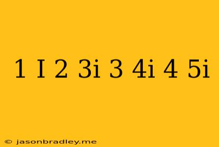 (1+i)(2+3i)(3+4i)(4+5i)