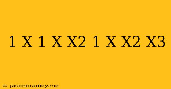 (1+x)(1+x+x^2)(1+x+x^2+x^3)