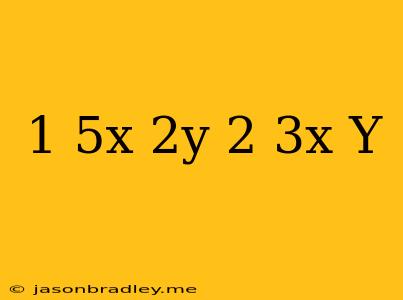 (1/5x+2y)(2/3x-y)