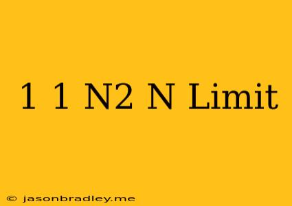 (1-1/n^2)^n Limit