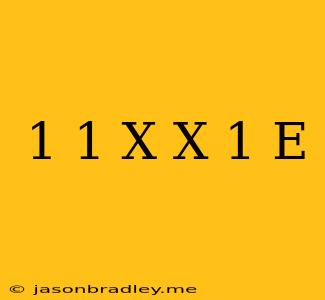 (1-1/x)^x = 1/e