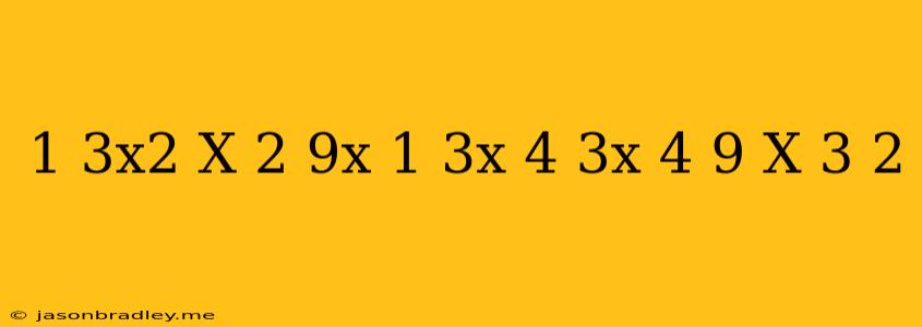 (1-3x^2)-(x-2)(9x+1)=(3x-4)(3x+4)-9(x+3)^2