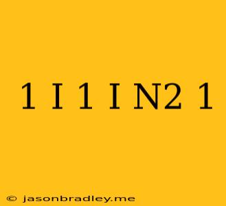 (1-i/1+i)^n^2=1