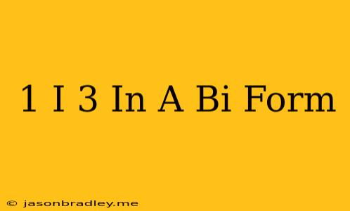 (1-i)^3 In A+bi Form