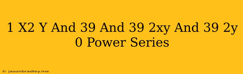 (1-x^2)y''-2xy'+2y=0 Power Series