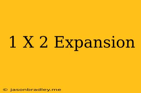 (1-x)^(-2) Expansion