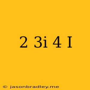 (2+3i)(4-i)