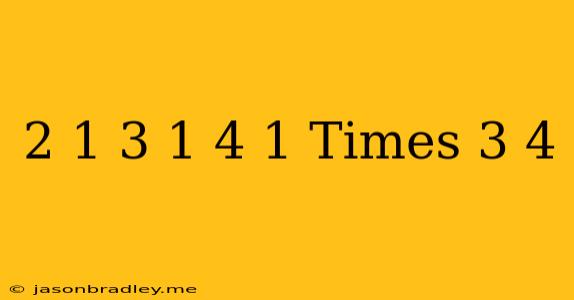 (2^(-1)+3^(-1)+4^(-1))times(3)/(4)