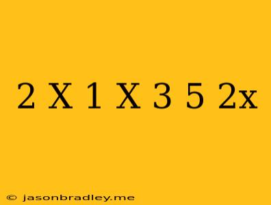 (2-x)(1+x)-3(5-2x)