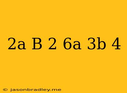 (2a+b)^2-6a-3b-4