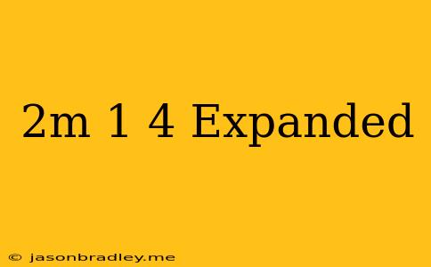 (2m-1)^4 Expanded