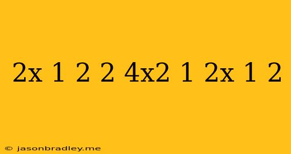 (2x+1)^2+2(4x^2-1)+(2x-1)^2