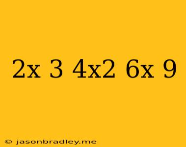 (2x+3)(4x^2-6x+9)