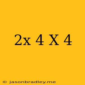 (2x+4)(x-4)