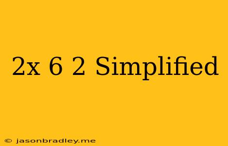 (2x+6)^2 Simplified