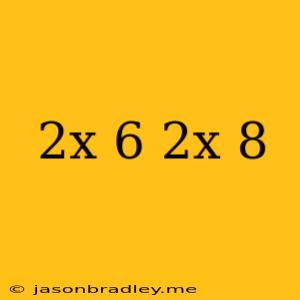 (2x+6)(2x+8)