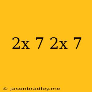 (2x+7)(2x-7)