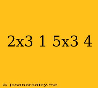 (2x^3+1)(5x^3+4)