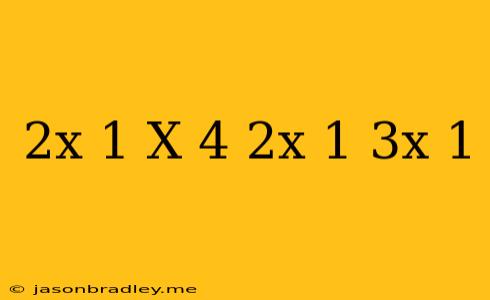 (2x-1)(x+4)-(2x-1)(3x+1)