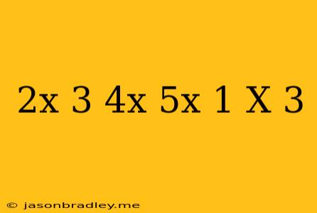 (2x-3)4x-(5x-1)(x+3)