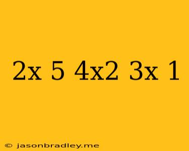 (2x-5)(4x^2-3x+1)