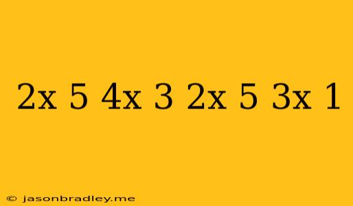 (2x-5)(4x-3)-(2x-5)(3x-1)