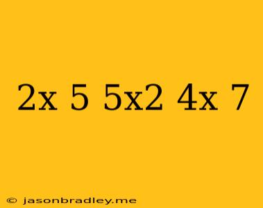 (2x-5)(5x^2+4x+7)