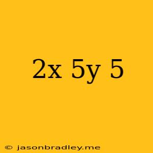 (2x-5y)^5