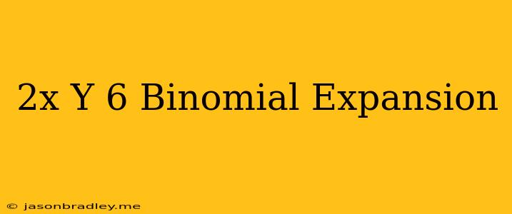 (2x-y)^6 Binomial Expansion