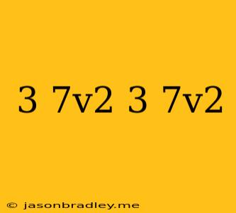 (3+7v^2)(3-7v^2)