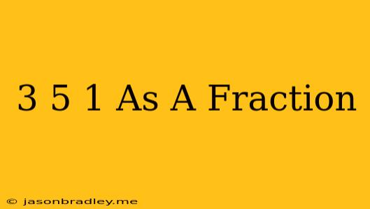 (3/5)^-1 As A Fraction