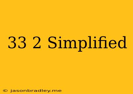 (3^3)^2 Simplified