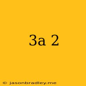 (3a)^2