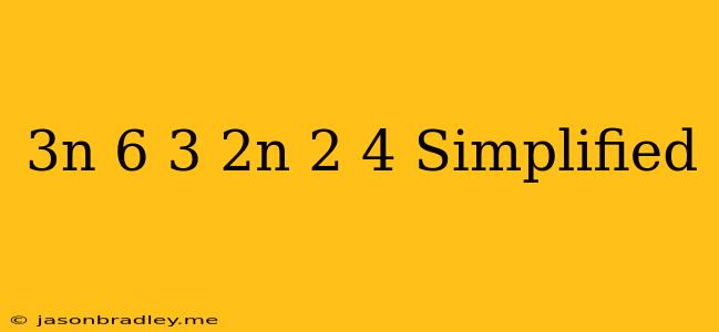 (3n+6)⋅3+(2n+2)⋅4 Simplified