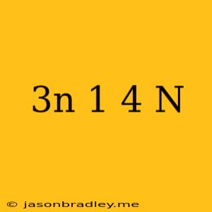 (3n-1)+(4-n)