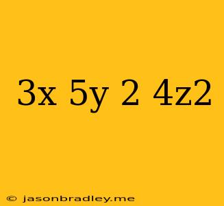 (3x+5y)^2-4z^2