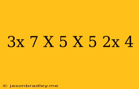 (3x+7)(x+5)-(x+5)(2x-4)