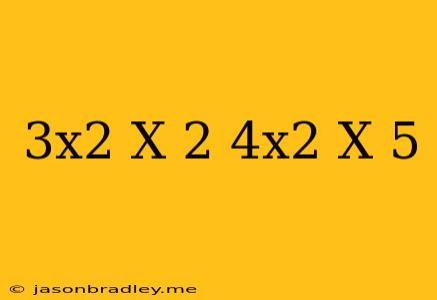 (3x^2+x-2)-(4x^2+x-5)