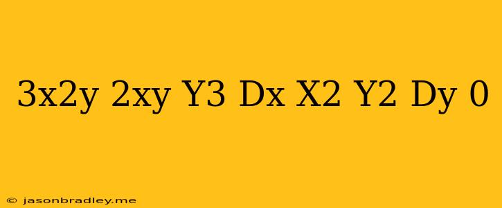 (3x^2y+2xy+y^3)dx+(x^2+y^2)dy=0