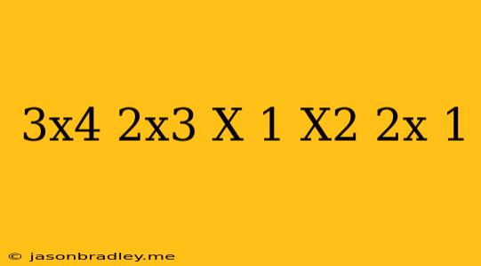 (3x^4-2x^3-x-1)/(x^2-2x+1)