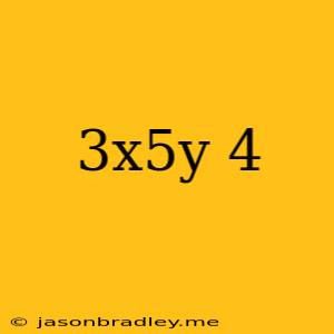 (3x^5y)^4