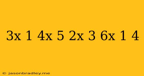 (3x-1)(4x+5)-(2x+3)(6x+1)=4